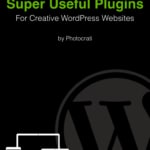 Super Useful Plugins For Creative WordPress Websites