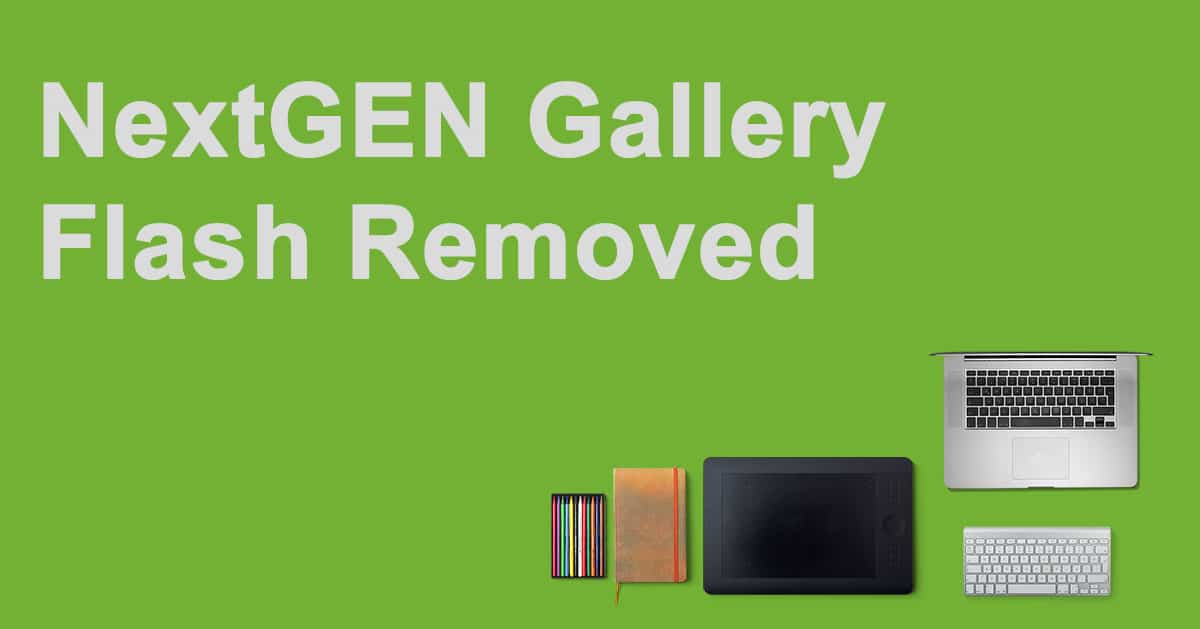 Important – NextGEN Gallery No Longer Includes A Flash Option