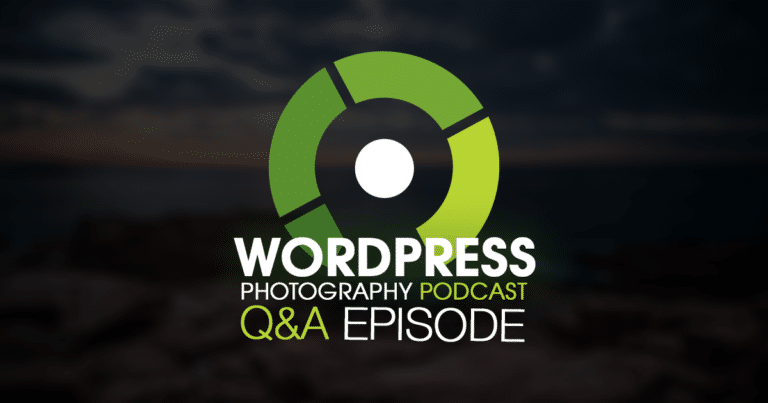 Episode 20 – WordPress Photography Q&A Volume 2