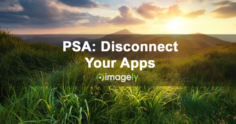 PSA: Disconnect Your App Connections For Security