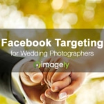 A Powerful Wedding Photography Facebook Ad Targeting Technique
