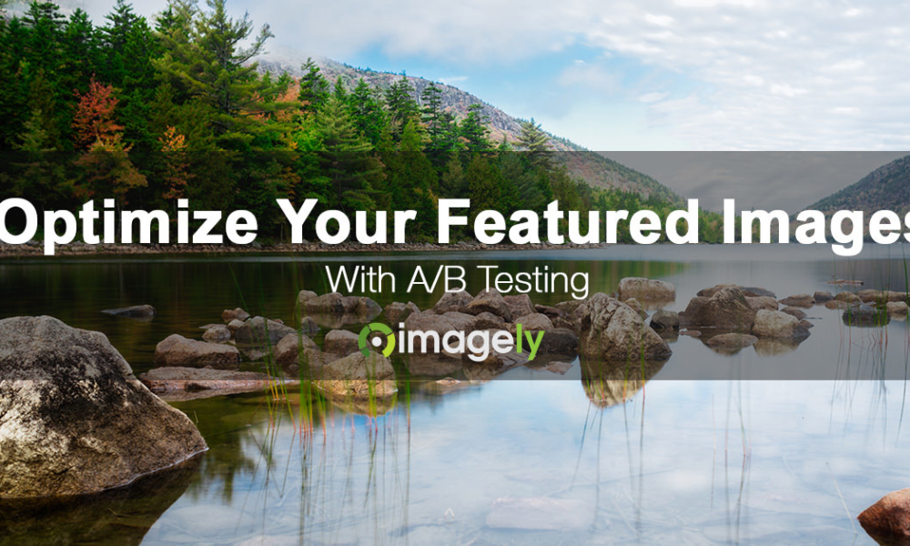 Optimize Your Featured Images For Better Attention Grabbing