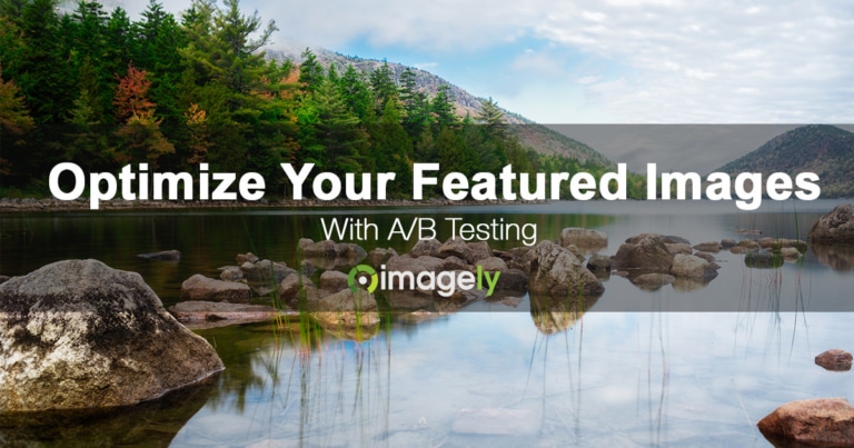 Optimize Your Featured Images For Better Attention Grabbing