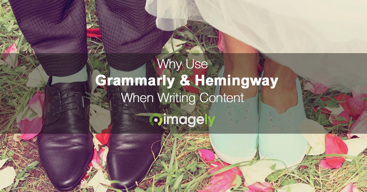 Why I Use Grammarly & Hemingway When Writing Content