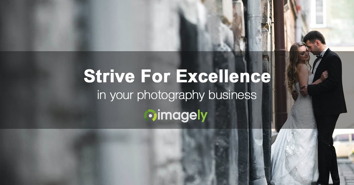 Your Photography Business Should Strive For Excellence Like These 3 Companies