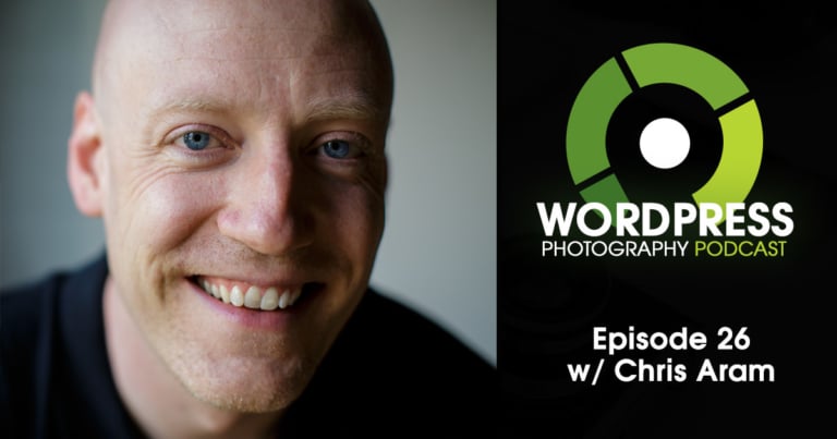 Episode 26 – Outsourcing Website Tasks In Your Photo Business w/ Chris Aram