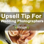 A Simple Upsell Tip For Wedding Photographers