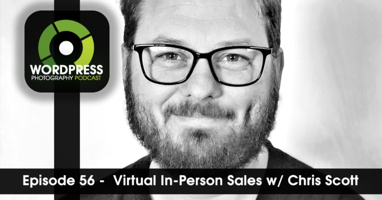 Episode 56 – Virtual In-Person Sales w/ Chris Scott