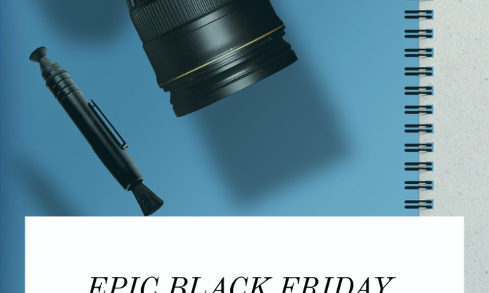 Epic 2018 Black Friday Photography Sales