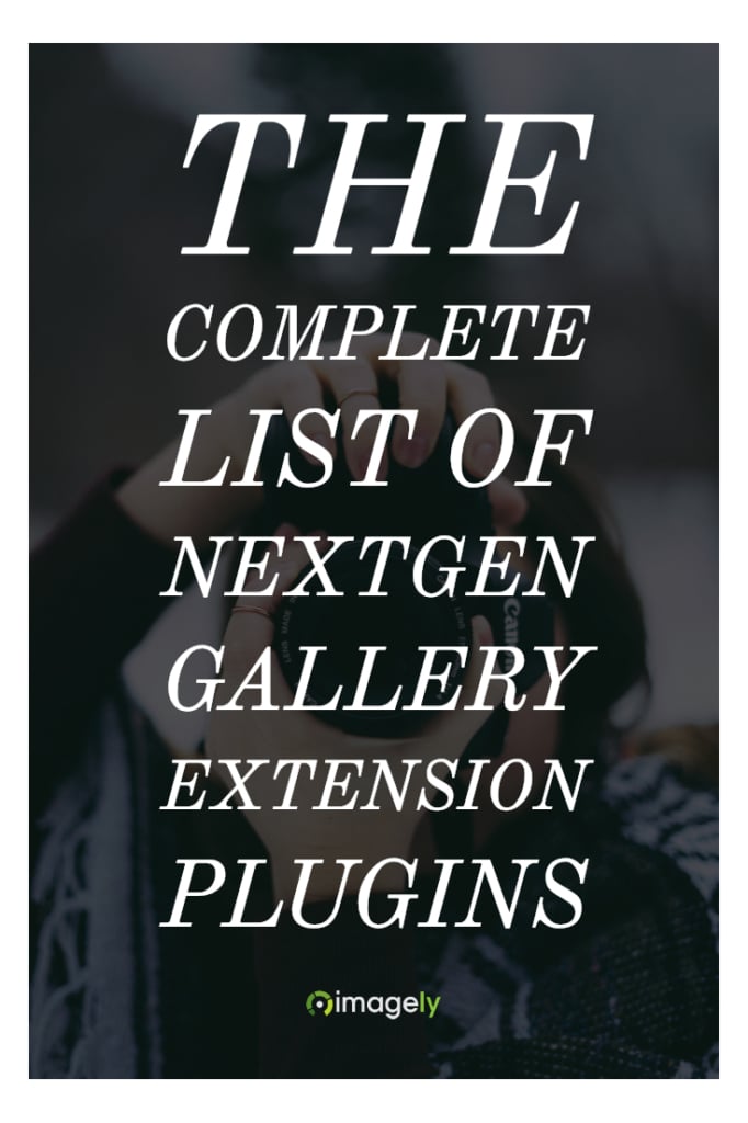 The Complete List of NextGEN Gallery Extension Plugins