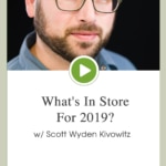 Episode 72 – What’s In Store For 2019?