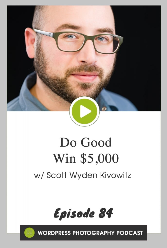 Episode 84 – Do Good, Win $5,000