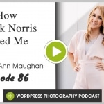 Episode 86 – How Chuck Norris Hired Me with Kylee Ann Maughan
