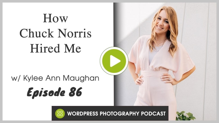 Episode 86 – How Chuck Norris Hired Me with Kylee Ann Maughan