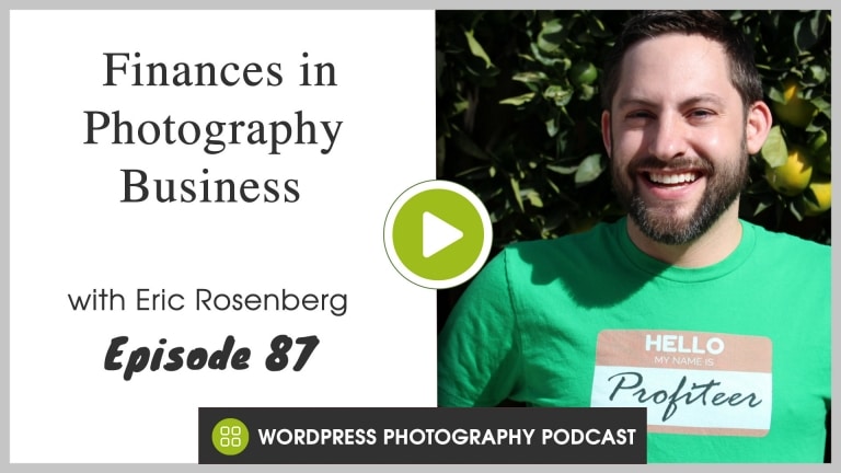 Episode 87 – Finances in Photography Business with Eric Rosenberg