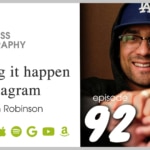 Episode 92 – Making it happen on Instagram with Devin Robinson
