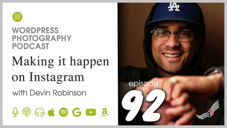 Episode 92 – Making it happen on Instagram with Devin Robinson