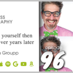 Episode 96 – Branding yourself then starting over years later with Jason Groupp