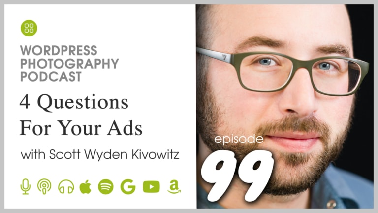 Episode 99 – 4 Questions For Your Ads