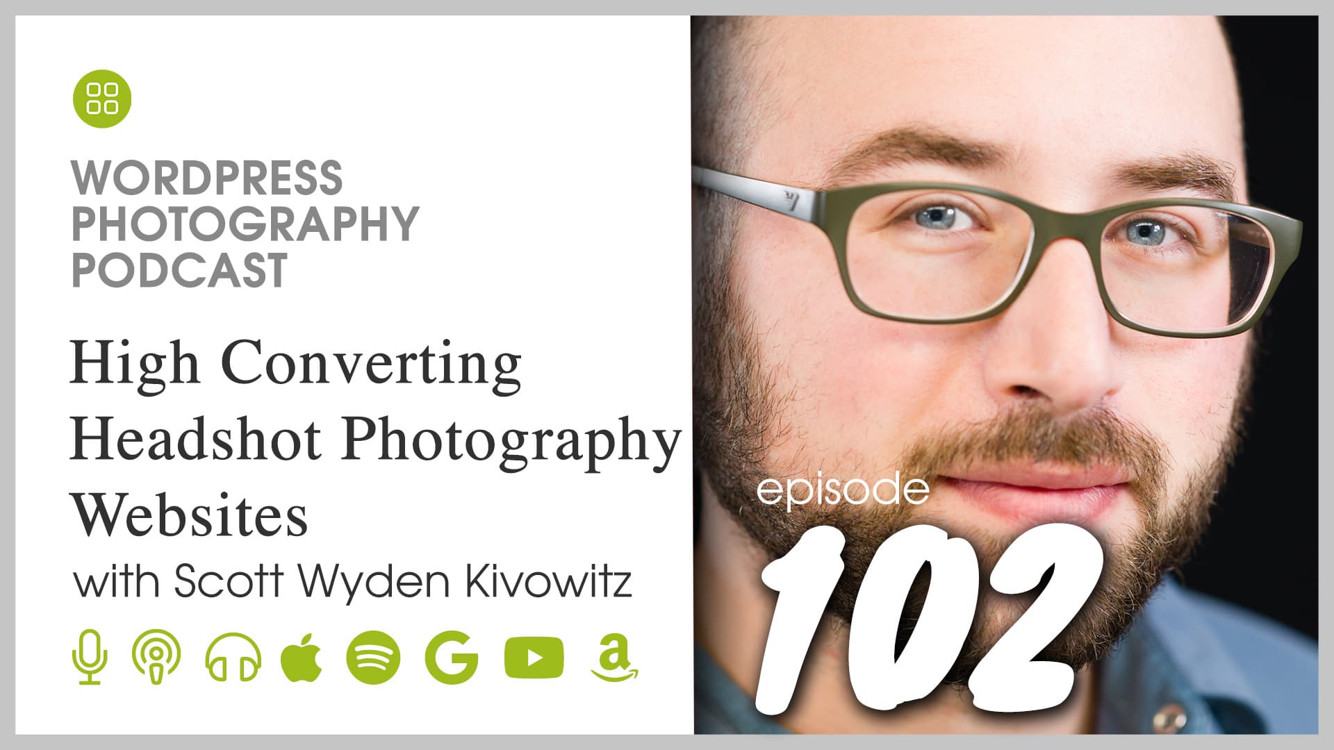 Episode 102 – High Converting Headshot Photography Websites