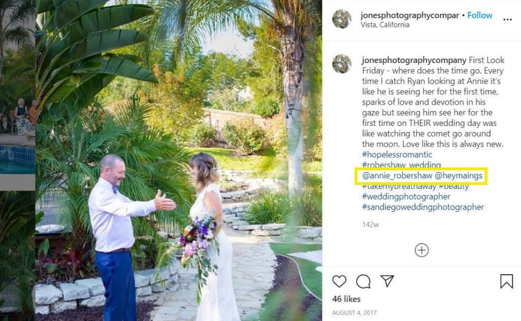 If you post a wedding shoot, for example, you can tag the relevant past customer (with their permission). This shows your audience that you have happy previous customers: