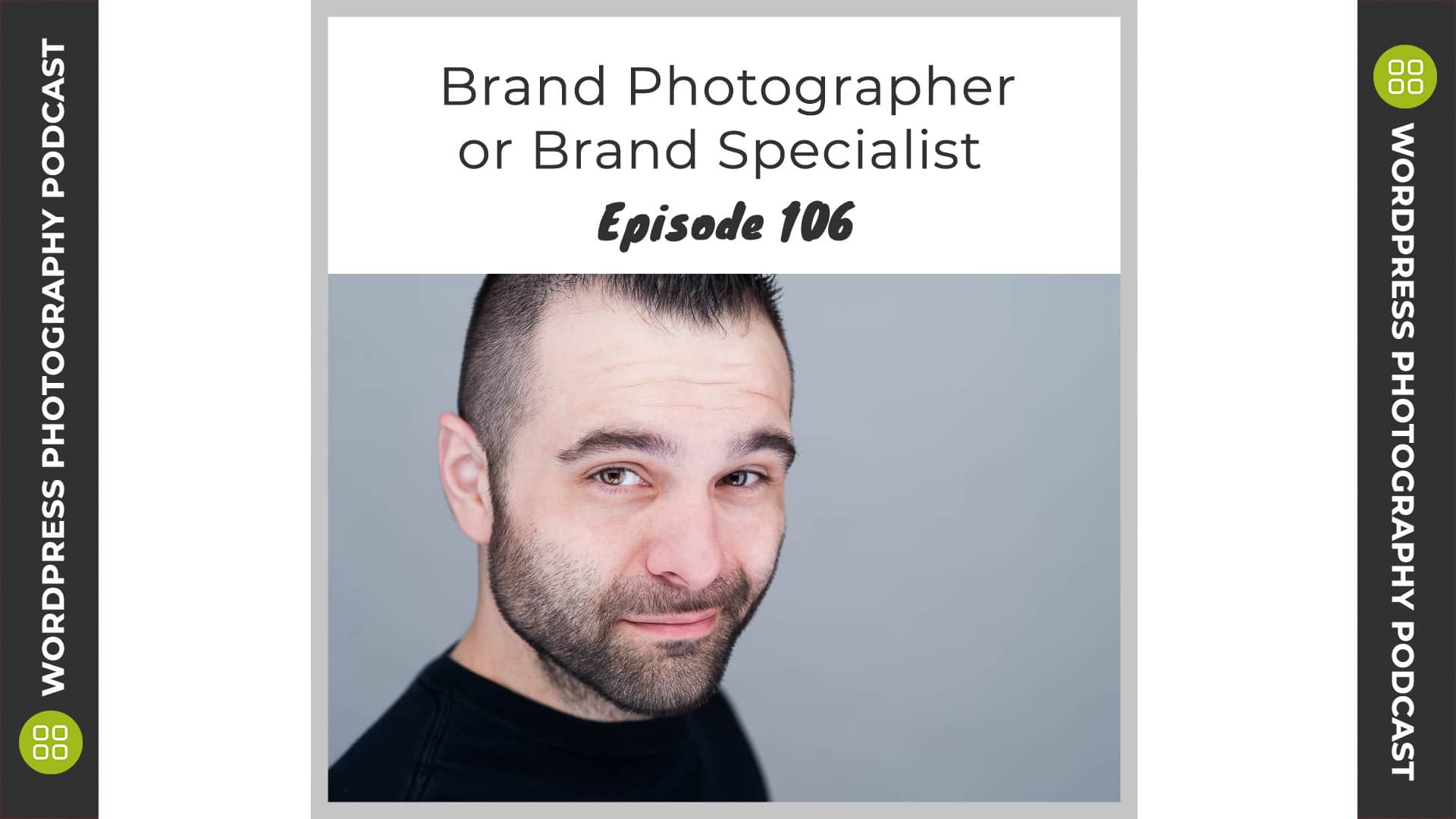 Episode 106 –  Brand Photographer or Brand Specialist with John DeMato