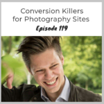 Episode 119 – Conversion Killers for Photography Sites with Jan Koch