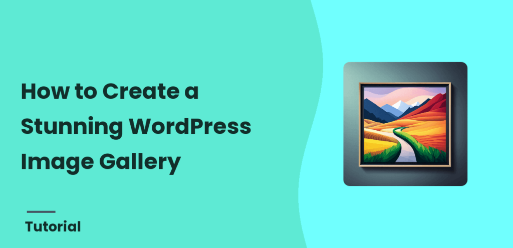 How to Create a Stunning WordPress Image Gallery