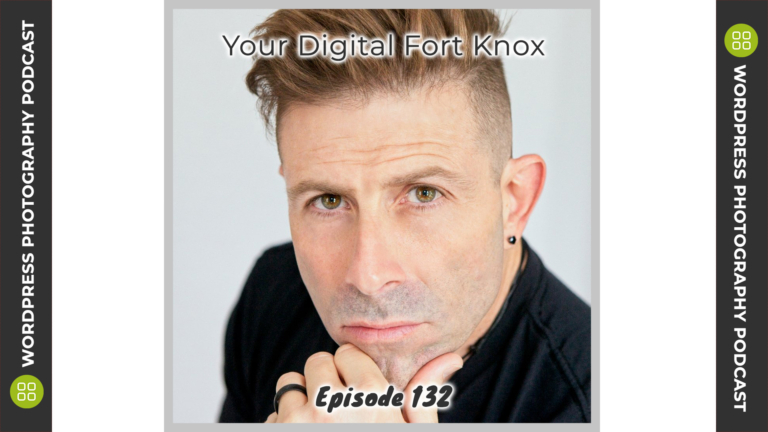 Episode 132 – Your Digital Fort Knox with Joseph Cristina