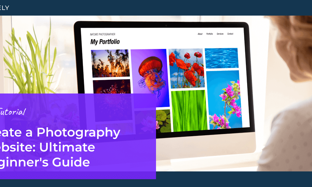 How to Create a Photography Website: Ultimate Beginner’s Guide