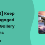 [BIG NEWS] Keep Visitors Engaged with NEW Gallery Animations!