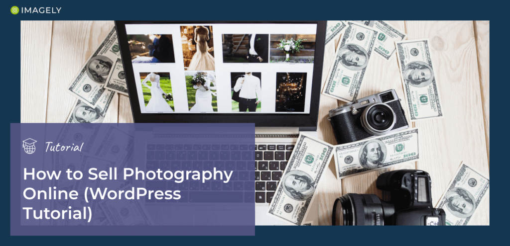 How to Sell Photography Online (WordPress Tutorial)