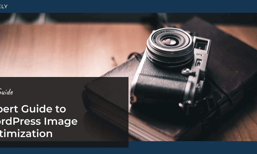 Expert Guide to WordPress Image Optimization – Boost Your Site!