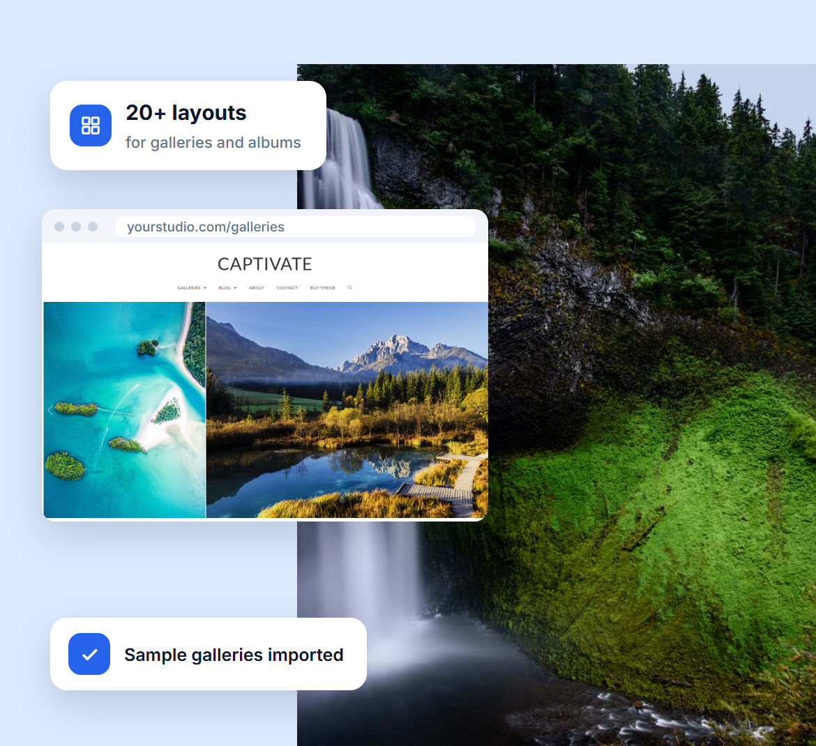 A waterfall over a mossy cliff and the Captivate design showing a gallery of landscape photos, with 20+ layouts for galleries and albums and sample galleries imported